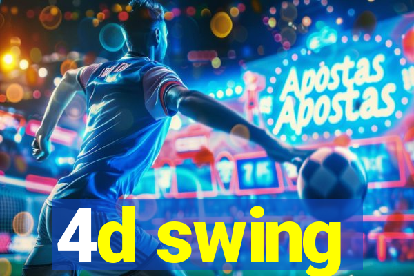 4d swing